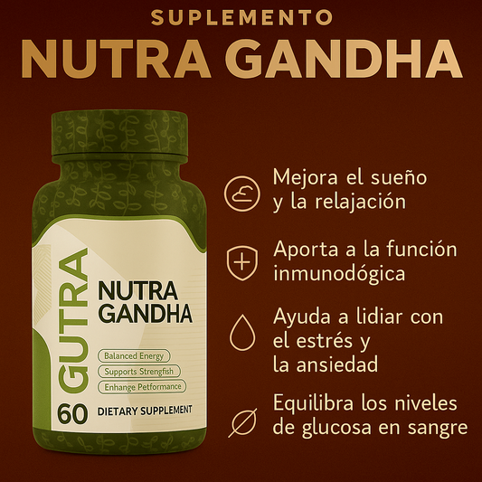 Nutra Gandha | "Enfócate y Descansa: El adaptógeno que te devuelve la paz"